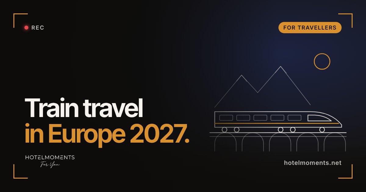 Train Travel in Europe 2027: New Routes from Germany and Classic Journeys for Your List